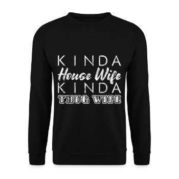 Kinda House Wife Kinda Thug Wife 3 - Unisex Sweatshirt - black - Front - Alina (178cm) & Michal (187cm)