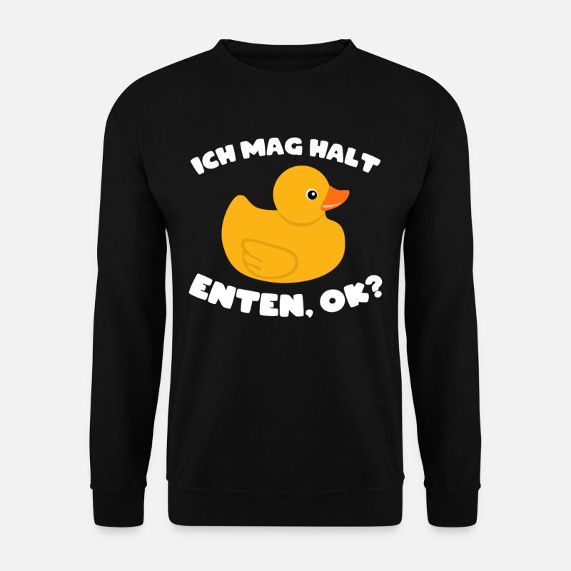 Ich Mag Halt Enten OK Enten Ente Gelbe Quiet - Unisex Pullover - Schwarz