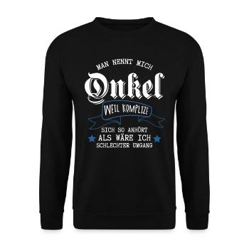 Man nennt mich Onkel Onkel Komplize Neffen m - Unisex Pullover - Schwarz - Vorne - Alina (178cm) & Michal (187cm)