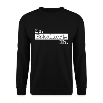 Es eskaliert eh - Unisex Pullover - Schwarz - Vorne - Alina (178cm) & Michal (187cm)