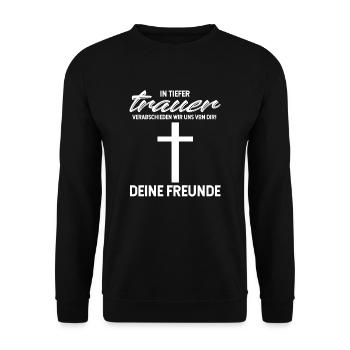 in tiefer Trauer Junggesellenabschied Polterabend - Unisex Pullover - Schwarz - Vorne - Alina (178cm) & Michal (187cm)
