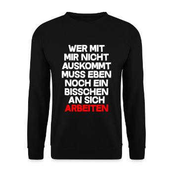 Wer mit mir nicht auskommt muss einbisschen Arbeit - Unisex Pullover - Schwarz - Vorne - Alina (178cm) & Michal (187cm)