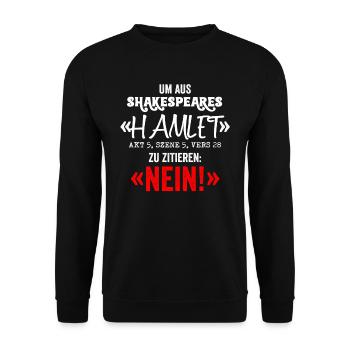 UM AUS SHAKESPEARES HAMLET NEIN Vers Poesie - Unisex Pullover - Schwarz - Vorne - Alina (178cm) & Michal (187cm)