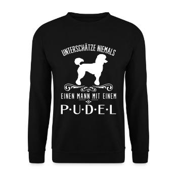 Unterschätze niemals einen Mann mit einem Pudel - Unisex Pullover - Schwarz - Vorne - Alina (178cm) & Michal (187cm)