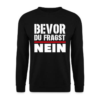 Bevor du fragst NEIN Antwort Reaktion - Unisex Pullover - Schwarz - Vorne - Alina (178cm) & Michal (187cm)