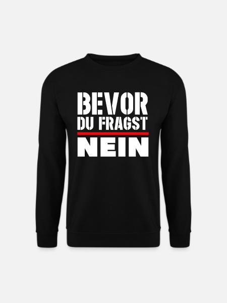 Bevor du fragst NEIN Antwort Reaktion - Unisex Pullover - Schwarz