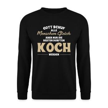 Gott schuf Menschen aber nur durften Koch werden - Unisex Pullover - Schwarz - Vorne - Alina (178cm) & Michal (187cm)