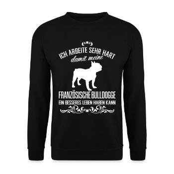 Französische Bulldogge - Ich arbeite sehr hart... - Unisex Pullover - Schwarz - Vorne - Alina (178cm) & Michal (187cm)