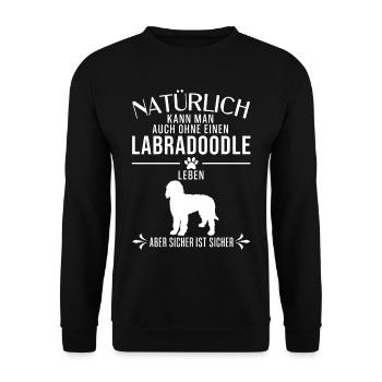 Labradoodle - Natürlich kann man auch ohne... - Unisex Pullover - Schwarz - Vorne - Alina (178cm) & Michal (187cm)