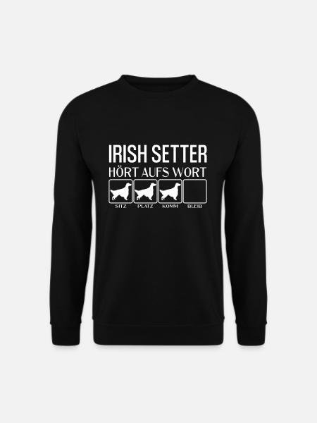 Irish Setter - Hört aufs Wort - lustig, Hunde - Unisex Pullover - Schwarz