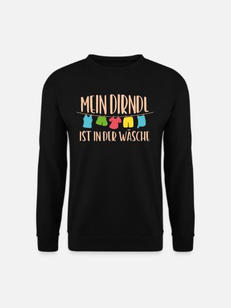 Mein Dirndl ist in der Wäsche, - Unisex Pullover - Schwarz