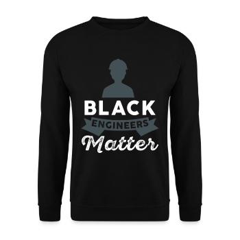 Engineer - Black Engineers Matter - Unisex Sweatshirt - black - Front - Alina (178cm) & Michal (187cm)