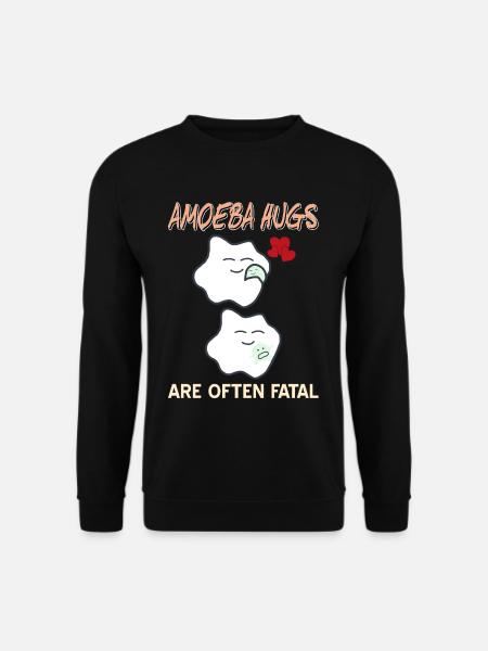 Amoeba Hugs Are Fatal - Unisex Sweatshirt - black
