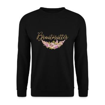 Brautmutter ist die Mutter der Braut - Unisex Pullover - Schwarz - Vorne - Alina (178cm) & Michal (187cm)