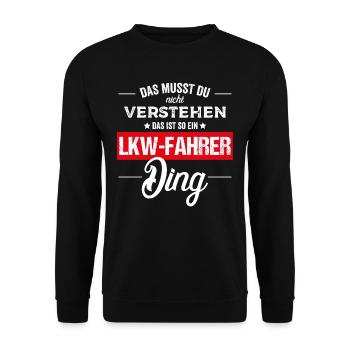Das musst du nicht verstehen Das ist EIN LKW Fahre - Unisex Pullover - Schwarz - Vorne - Alina (178cm) & Michal (187cm)