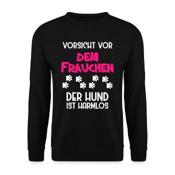 Vorsicht vor dem Frauchen der Hund ist harmlos - Unisex Pullover - Schwarz - Vorne - Alina (178cm) & Michal (187cm)