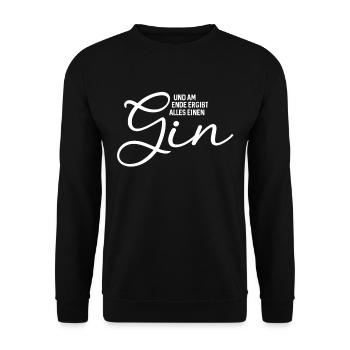 Und am Ende ergibt alles einen Gin Alkohol Saufen - Unisex Pullover - Schwarz - Vorne - Alina (178cm) & Michal (187cm)