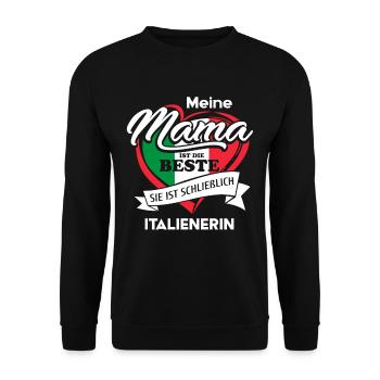 Meine Mama ist die Beste sie ist Italienerin Gesch - Unisex Pullover - Schwarz - Vorne - Alina (178cm) & Michal (187cm)