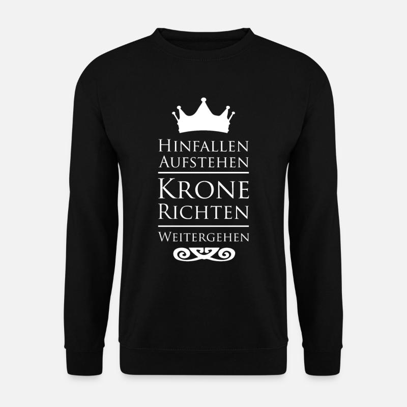Hinfallen aufstehen Krone richten weitergehen - Unisex Pullover - Schwarz