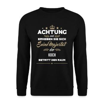 Seine Majestät der Koch betritt den Raum - Unisex Pullover - Schwarz - Vorne - Alina (178cm) & Michal (187cm)
