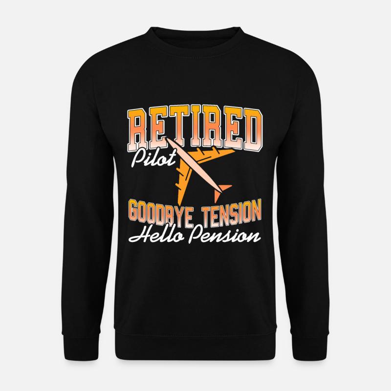 Pension - Retired pilot - Unisex Sweatshirt - black