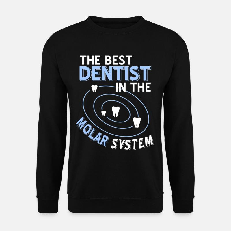 Dentist - Best Dentist - Unisex Sweatshirt - black