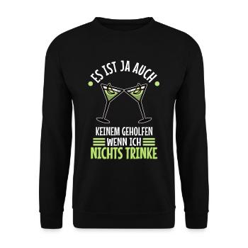 Es ist ja auch keinem geholfen wenn ich nichts - Unisex Pullover - Schwarz - Vorne - Alina (178cm) & Michal (187cm)