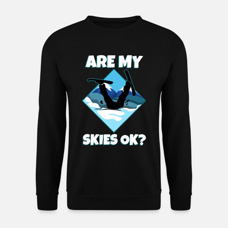 are my skis okay - Unisex Sweatshirt - black