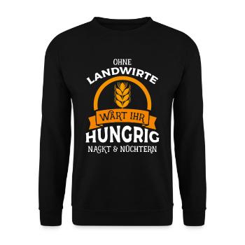 Ohne Landwirte wärt ihr hungrig nackt & nüchtern - - Unisex Pullover - Schwarz - Vorne - Alina (178cm) & Michal (187cm)
