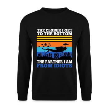 The closer i get to bottom the farther from idiots - Unisex Sweatshirt - black - Front - Alina (178cm) & Michal (187cm)