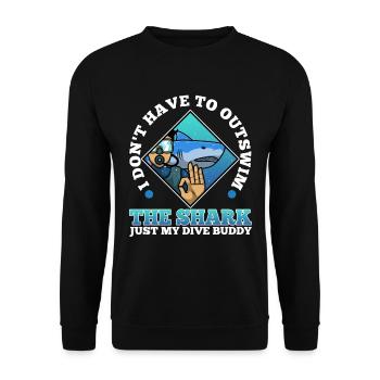 I don't have to outswim the shark, my dive buddy - Unisex Pullover - Schwarz - Vorne - Alina (178cm) & Michal (187cm)