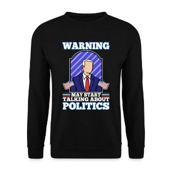 Warning may start talking about politics - Unisex Sweatshirt - black - Front - Alina (178cm) & Michal (187cm)