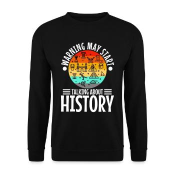 Warning may start talking about history - Unisex Sweatshirt - black - Front - Alina (178cm) & Michal (187cm)