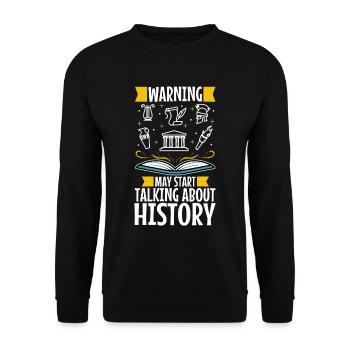 Warning may start talking about history - Unisex Sweatshirt - black - Front - Alina (178cm) & Michal (187cm)