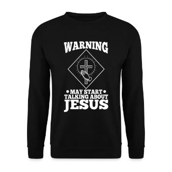 Warning may start talking about Jesus - Unisex Sweatshirt - black - Front - Alina (178cm) & Michal (187cm)