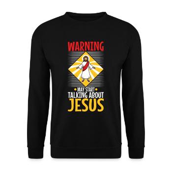 Warning may start talking about Jesus - Unisex Sweatshirt - black - Front - Alina (178cm) & Michal (187cm)