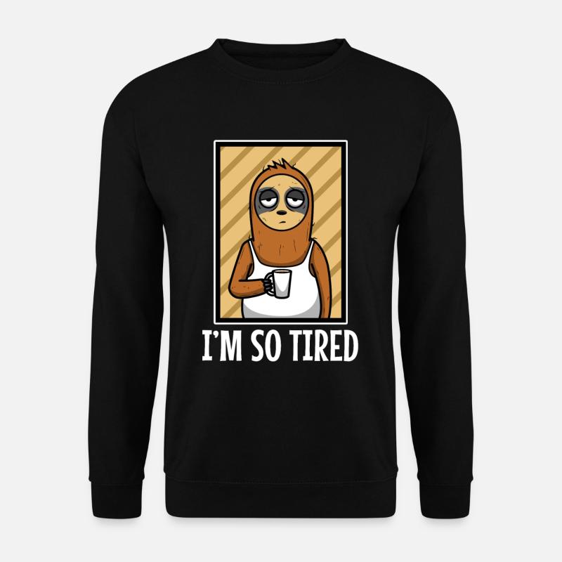 Faultier müde schlafen - Im so tired - Unisex Pullover - Schwarz