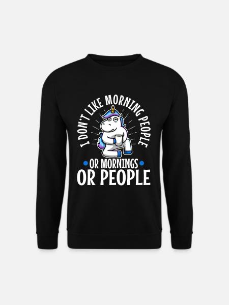 I hate morning people - Unisex Sweatshirt - black