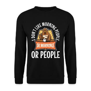 I Dont like morning people or mornings or people - Unisex Sweatshirt - black - Front - Alina (178cm) & Michal (187cm)
