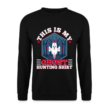 This is my ghost hunting shirt - Unisex Sweatshirt - black - Front - Alina (178cm) & Michal (187cm)