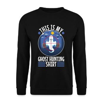 This is my ghost hunting shirt - Unisex Sweatshirt - black - Front - Alina (178cm) & Michal (187cm)