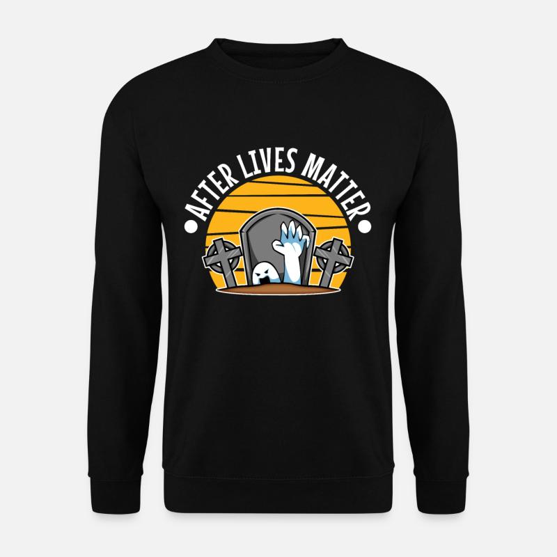 After Lives Matter - Unisex Sweatshirt - black