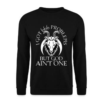 I Got 666 Problems But God Ain't One - Unisex Sweatshirt - black - Front - Alina (178cm) & Michal (187cm)