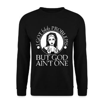 I Got 666 Problems But God Ain't One - Unisex Sweatshirt - black - Front - Alina (178cm) & Michal (187cm)