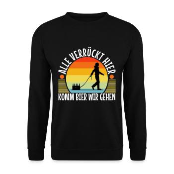 Alle verrückt hier komm Bier wir gehen - Unisex Pullover - Schwarz - Vorne - Alina (178cm) & Michal (187cm)