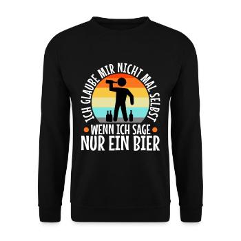 Ich glaube mir nicht mal selbst wenn ich sage nur - Unisex Pullover - Schwarz - Vorne - Alina (178cm) & Michal (187cm)