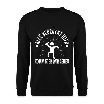 Alle verrückt hier komm Bier wir gehen - Unisex Pullover - Schwarz - Vorne - Alina (178cm) & Michal (187cm)
