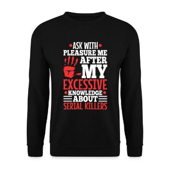 Ask me about my excessive knowledge of serial - Unisex Sweatshirt - black - Front - Alina (178cm) & Michal (187cm)
