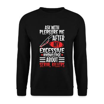 Ask me about my excessive knowledge of serial - Unisex Sweatshirt - black - Front - Alina (178cm) & Michal (187cm)
