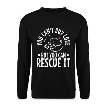 You can't buy love but you can rescue it - Unisex Pullover - Schwarz - Vorne - Alina (178cm) & Michal (187cm)